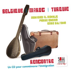 Pochette CD Rencontre Belgique Maroc Turquie